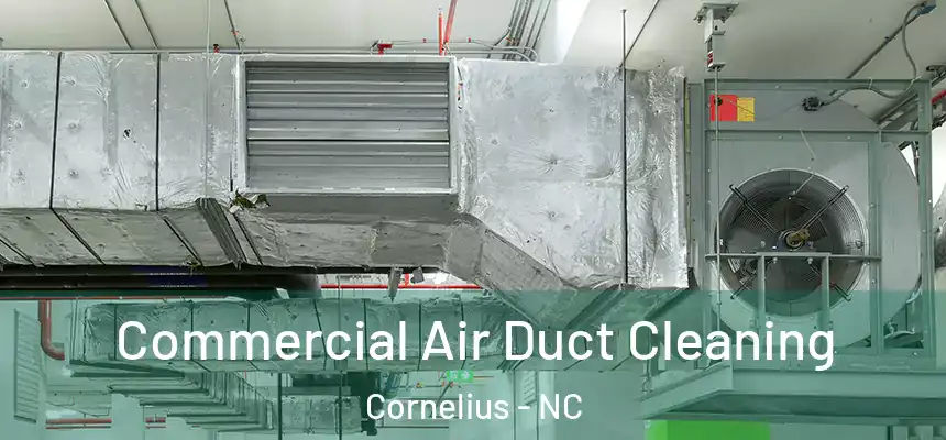  Commercial Air Duct Cleaning Cornelius - NC