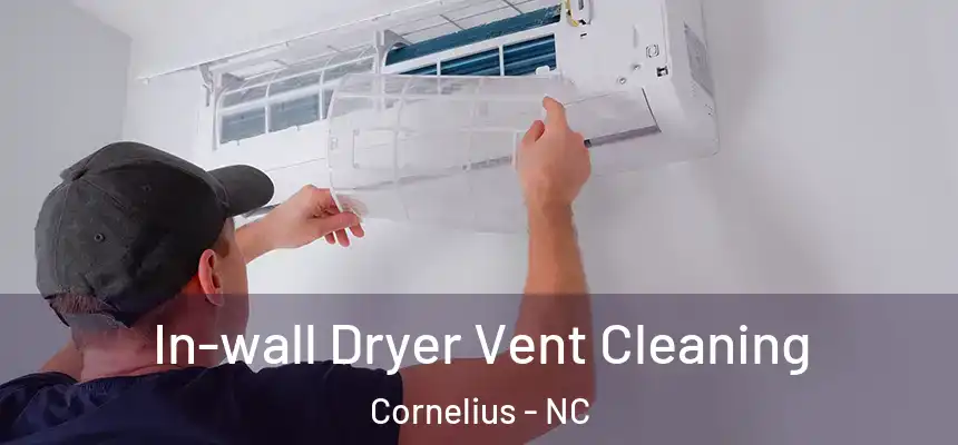  In-wall Dryer Vent Cleaning Cornelius - NC