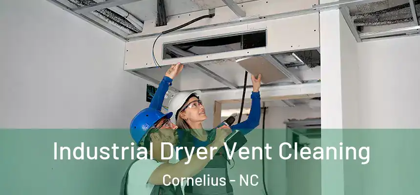  Industrial Dryer Vent Cleaning Cornelius - NC