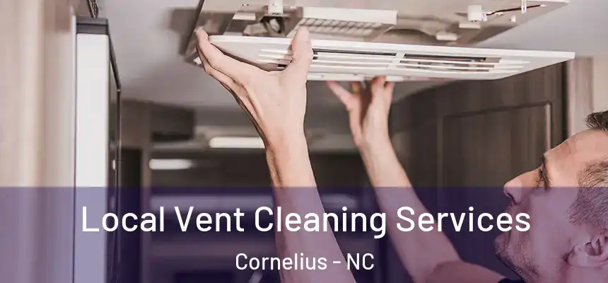  Local Vent Cleaning Services Cornelius - NC
