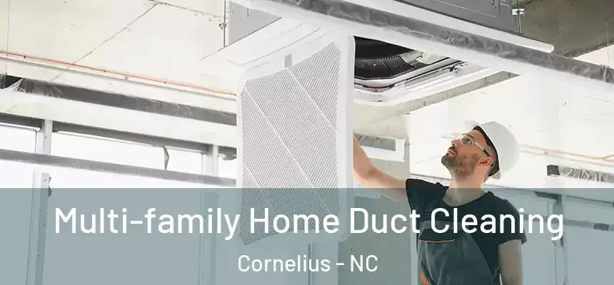  Multi-family Home Duct Cleaning Cornelius - NC