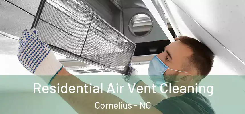 Residential Air Vent Cleaning Cornelius - NC
